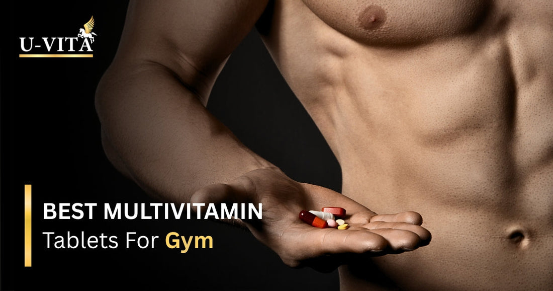 Best Multivitamin Tablets For Gym