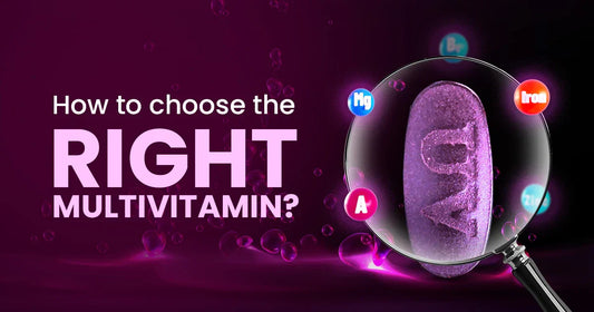 How to Choose The Right Multivitamin?